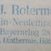 - (Rotermundt, Jakob), Stempel: Berufsangabe/Titel/Branche, Name, Ortsangabe; 'Dr. J. Rotermundt
Berlin-Neutempelhof
Bayernring 28
Röntgen, Diathermie, Höhensonne'.  (Prototyp)