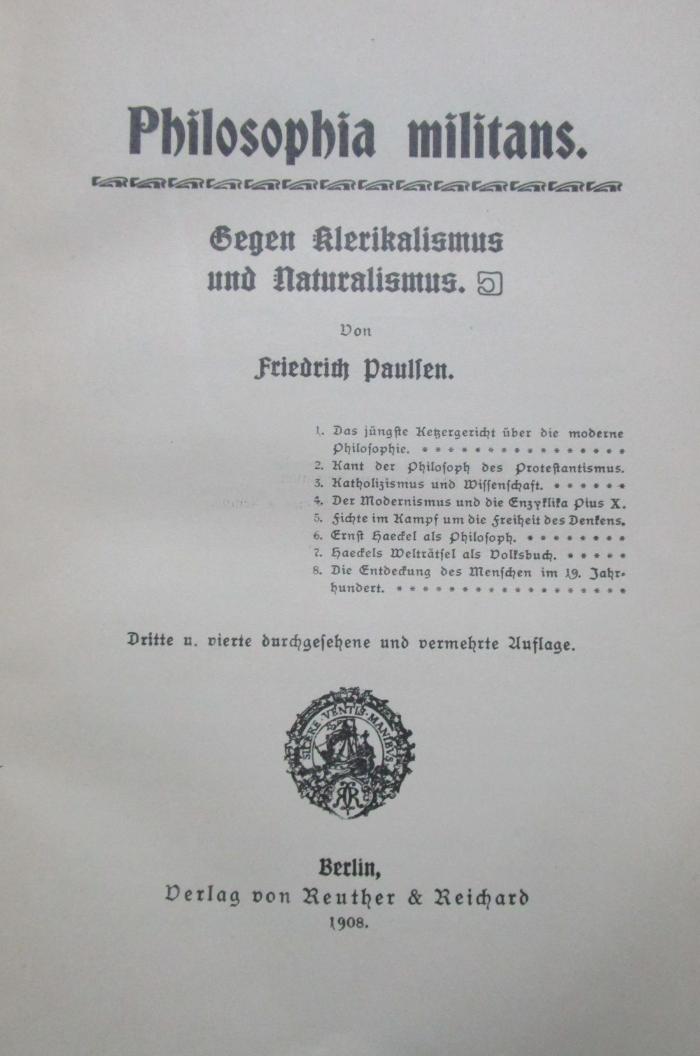 VIII 1049 2.Ex.: Philosophia militans : gegen Klerikalismus und Naturalismus (1908)