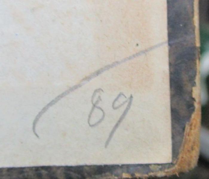 III 71130 1869 1: Platonis Dialogi : secundum Thrasylli tetralogias dispositi. Vol. 1 (1869);- (unbekannt), Von Hand: Nummer; '/89'. 