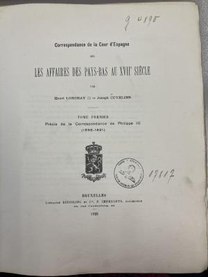 Q 00/1690 Bd. 1 : Correspondance de la Cour d‘Espagne sur les affaires des Pays-Bas au XVII. Siècle (1923)