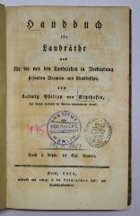 Ig 598 : Handbuch für Landräthe und für die mit den Landräthen in Verbindung stehenden Beamten und Gutsbesitzer (1825)