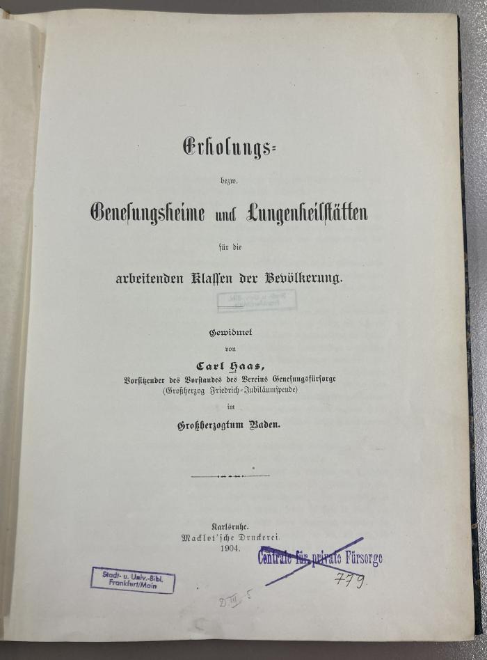 Q 00/1318 : Erholungs- bezw. Genesungsheime und Lungenheilstätten für die arbeitenden Klassen der Bevölkerung (1904)