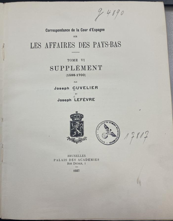 Q 00/1690 Bd. 6 : Correspondance de la Cour d‘Espagne sur les affaires des Pays-Bas au XVII. Siècle (1937)
