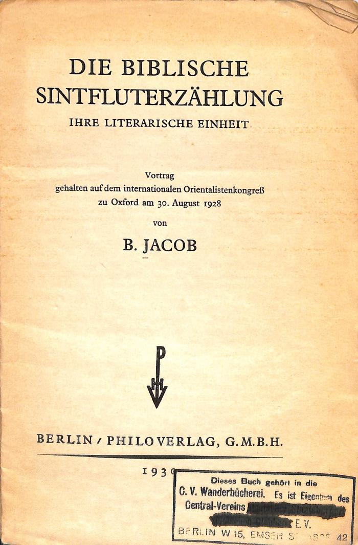 44/6167 : Die biblische Sintfluterzählung : ihre literarische Einheit : Vortrag gehalten auf dem internationaler Orientalistenkongreß zu Oxford am 30. August 1928 (1930)
