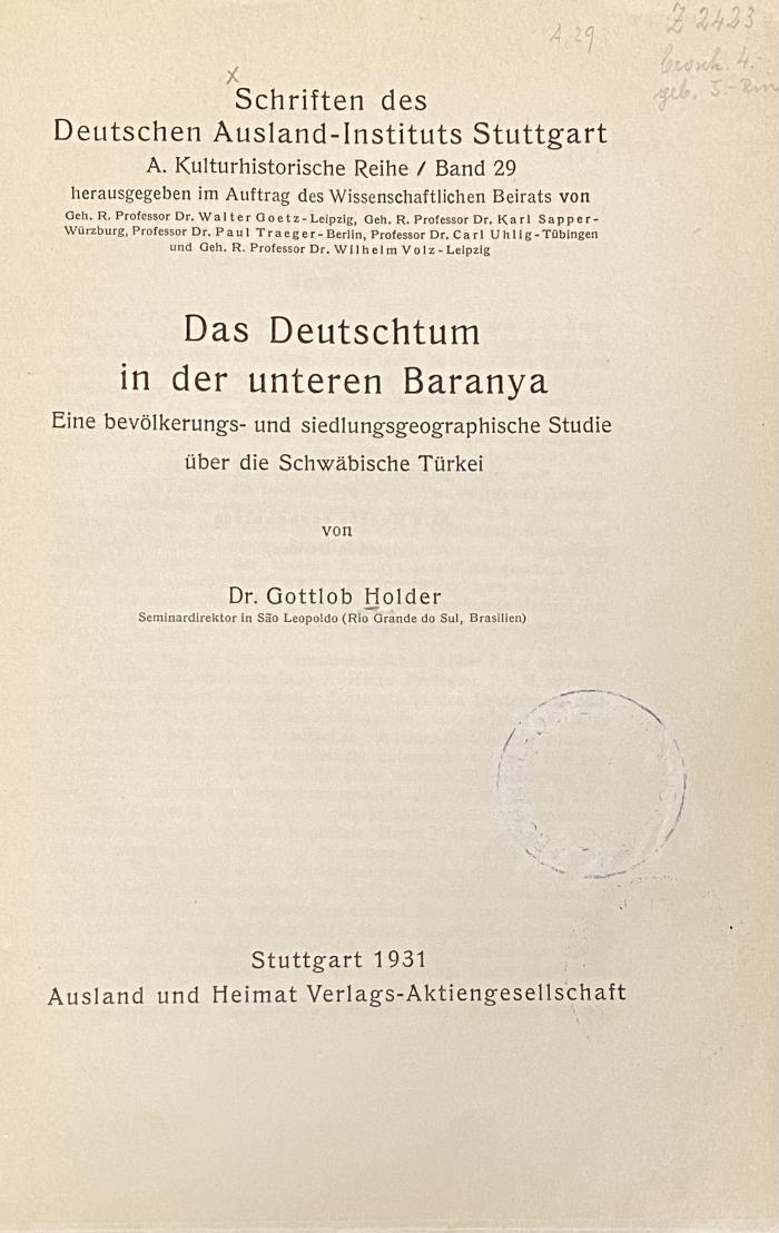 00/7340 : Das Deutschtum in der unteren Baranya : eine bevölkerungs- und siedlungsgeographische Studie über die Schwäbische Türkei (1931)