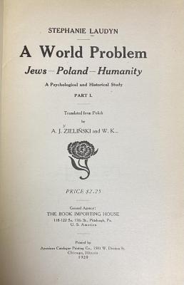 00/12580 : A world problem : Jews, Poland, humanity ; a psychological and historical study (1920)