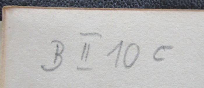 Uf 799 2: Die Theologie des neuen Testaments : Zweiter Teil: Die Lehre der Apostel (1910);- (unbekannt), Von Hand: Signatur; 'B II 10 c'. 