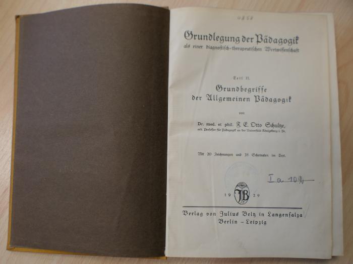 4858 : Grundlegung der Pädagogik als einer diagnostisch-therapeutischen Wertwissenschaft, Teil 2: Grundbegriffe der allgemeinen Pädagogik  (1929)