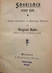 Cx 219 1-4: Schnärzchen : Heitere Geschichten in Thüringer Mundart (um 1906)