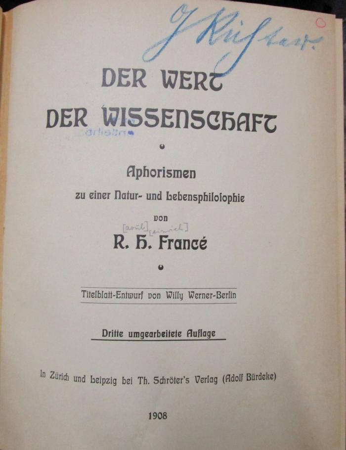 Hb 211 c: Der Wert der Wissenschaft : Aphorismen zu einer Natur- und Lebensphilosophie (1908)
