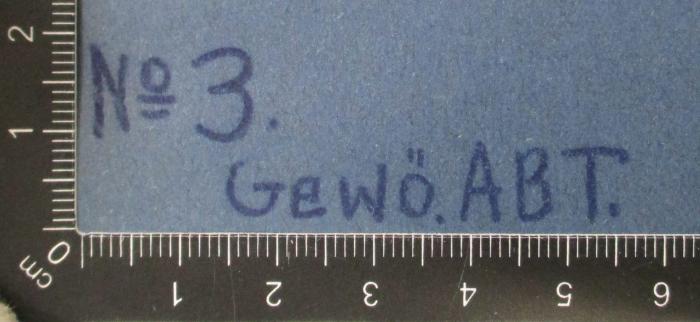 -, Von Hand: Notiz; 'No 3. Gewö.ABT.
'
