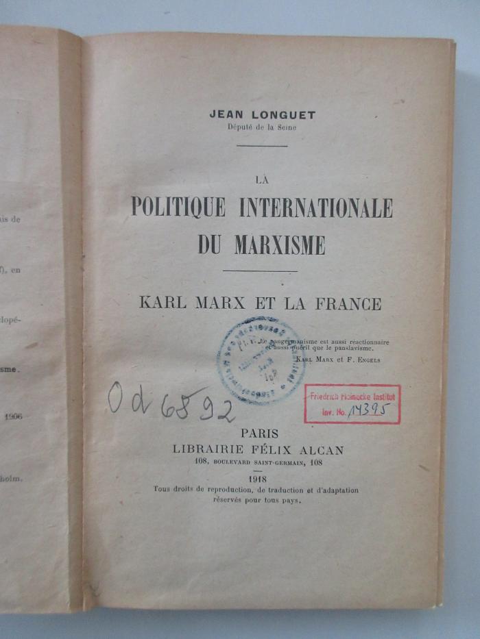 Od 6892 (ausgesondert) : La politique internationale du marxisme : Karl Marx et la France (1918)