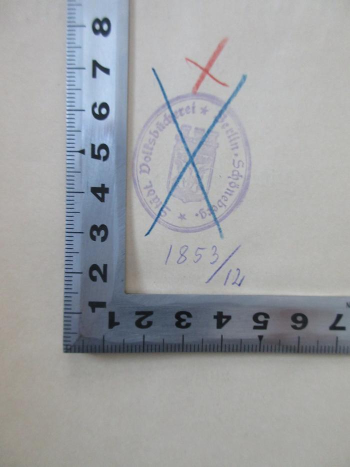 - (Städtische Volksbücherei Berlin-Schöneberg), Stempel: Berufsangabe/Titel/Branche, Signatur; 'Stadt. Volksbücherei Berlin Schöneberg
1853/12'. 
