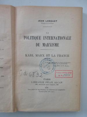 Od 6892 (ausgesondert) : La politique internationale du marxisme : Karl Marx et la France (1918)