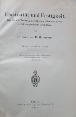 XI 2355 i: Elastizität und Festigkeit : Die für die Technik wichtigsten Sätze und deren erfahrungsgemäße Grundlage (1924)