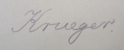 X 2737 f Ers.: Katechismus der Mineralogie (1901);- (Krueger, [?]), Von Hand: Autogramm, Name; 'Krueger.'. 