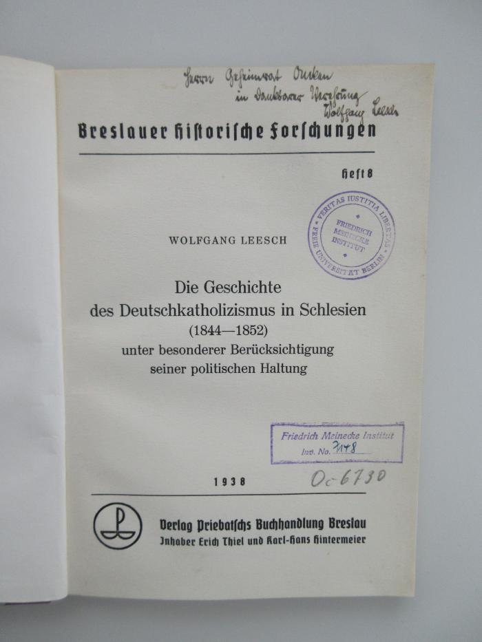 Oc 6730 (ausgesondert) : Die Geschichte des Deutschkatholizismus in Schlesien (1844 - 1852) unter besonderer Berücksichtigung seiner politischen Haltung (1938)