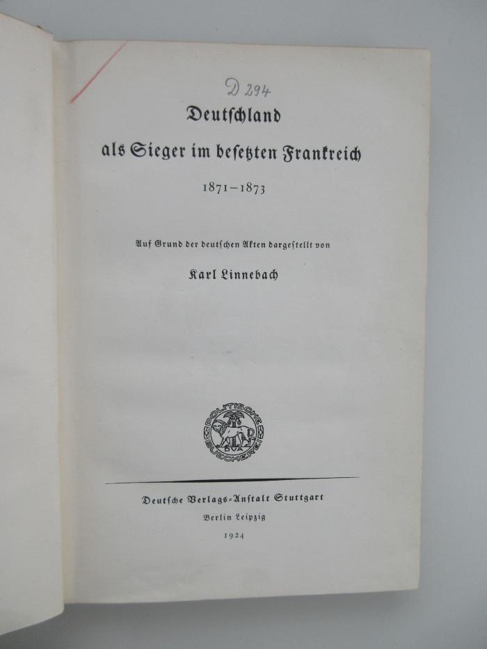 Od 430 (ausgesondert) : Deutschland als Sieger im besetzten Frankreich : 1871 - 1873 (1924)
