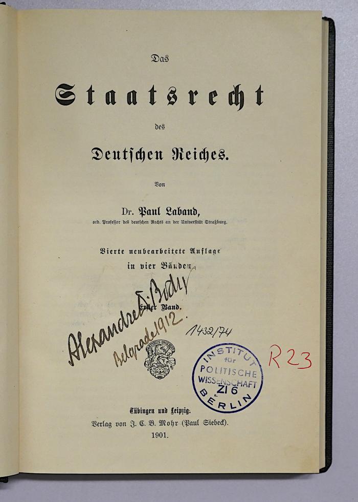 R 23 Lab-1<4> : Das Staatsrecht des Deutschen Reiches. 1 (1901)
