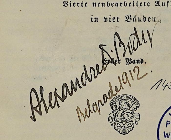 R 23 Lab-1<4> : Das Staatsrecht des Deutschen Reiches. 1 (1901);-, Von Hand: Autogramm, Name, Ortsangabe, Datum; 'Alexandre A. Body Belgrade 1912.'