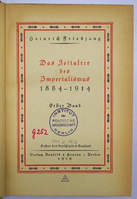 G 252 Fri-1;G 252 Fri-2,1 und 2,2 ; ;: Das Zeitalter des Imperialismus. 1884 - 1914 (1919)