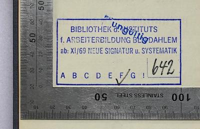 SA 20 : Die Geschichte des preußischen Wahlrechts (1908);- (Bibliothek des Instituts für Arbeiterbildung Berlin-Dahlem), Stempel: Nummer, Name, Berufsangabe/Titel/Branche, Ortsangabe; 'BIBLIOTHEK d. INSTITUTS
f. ARBEITERBILDUNG BLN-DAHLEM
ab X / 69 NEUE SIGNATUR u. SYSTEMATIK
[Signatur]
'.  (Prototyp)