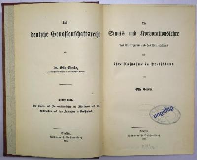E 8-3;E 8-4 ; ;: Das deutsche Genossenschaftsrecht. Band 3 (Die Staats- und Korporationslehre des Alterthums und des Mittelalters) und Band 4 (Staats- und Korporationslehre der Neuzeit) (1881, 1913)