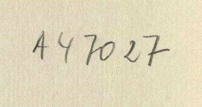 - (Zentralstelle für Wissenschaftliche Altbestände), Von Hand: Nummer; 'A 47027'. 