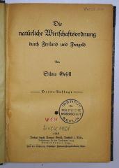 W 131 Ges(3) : Die natürliche Wirtschaftsordnung durch Freiland und Freigeld (1919)