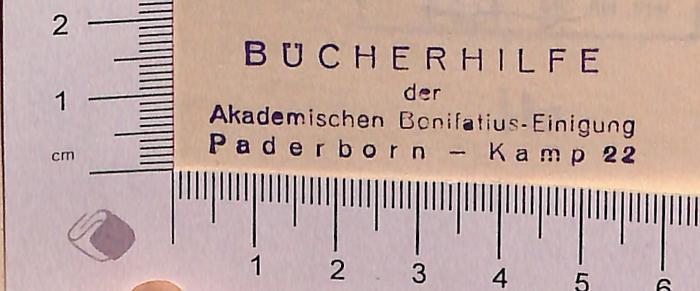 -, Stempel: Name, Ortsangabe; 'Bücherhilfe der Akademischen Bonifatius-Einigung Paderborn-Kamp 222' (Prototyp)