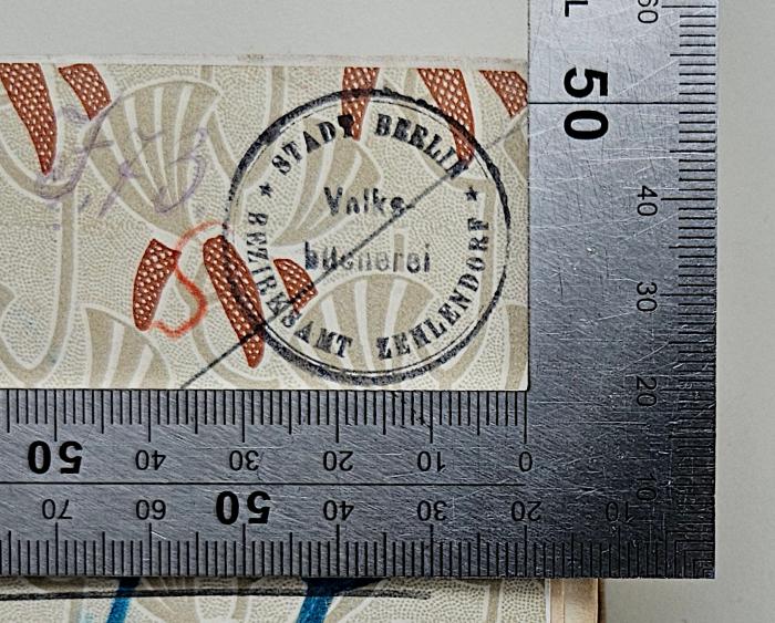 - (Volksbücherei Zehlendorf), Stempel: Name, Ortsangabe; 'Stadt Berlin
Bezirksamt Zehlendorf
Volksbücherei'. ;2 F 102-3,1/2 : Präsident Steijn. Ein Lebensbild 1. Präsident Steijn und die Freistaater (1902)