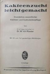Nh 200 ab 1: Kakteenzucht leichtgemacht : Grundsätze neuzeitlicher Kakteen- und Sukkulentenpflege (1929)
