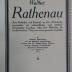 I 99789 2.Ex.: Walter Rathenau : Seine Gedanken und Entwürfe zu einer Wirtschaftsorganisation auf philosophischer und nationalökonomischer Grundlage nebst einer Blütenlese der fundamentalsten Thesen aus seinen gesamten Schriften (o.J.)