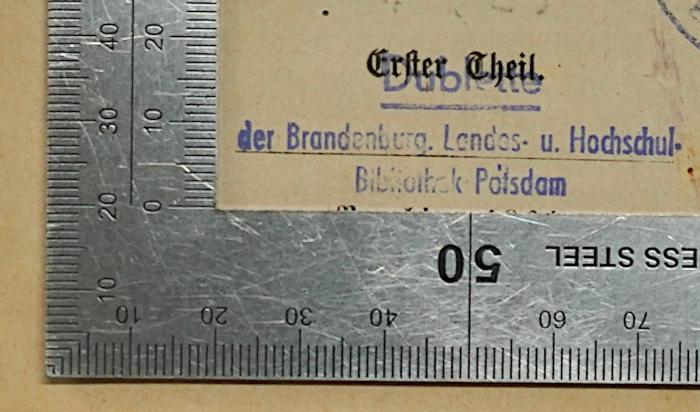 W 96 Kir-1(6) : Handbuch für angehende Landwirthe, 1. Theil (1864);- (Stadt- und Landesbibliothek Potsdam), Stempel: Berufsangabe/Titel/Branche, Name; 'Dublette der Brandenburg. Landes- u. Hochschul-Bibliothek Potsdam'. 