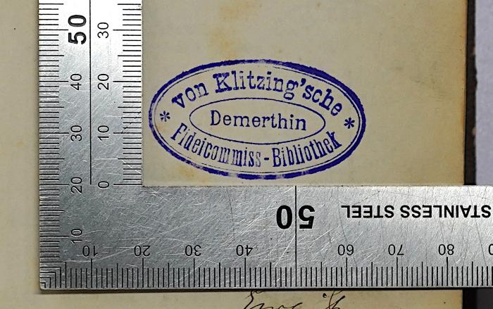 W 96 Kir-1(6) : Handbuch für angehende Landwirthe, 1. Theil (1864);- (von Klitzing'sche Fideicommiss-Bibliothek Demerthin), Stempel: Name, Ortsangabe; 'von Klitzing'sche Fideicommiss-Bibliothek Demerthin'. 