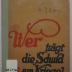 M 271a 143 : Wer trägt die Schuld am Kriege?  (1917)