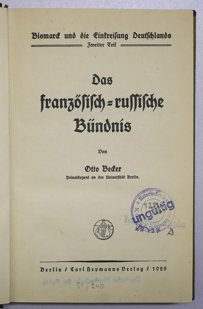 G 57-2 : Bismarck und die Einkreisung Deutschlands. Zweiter Teil: Das französisch-russische Bündnis
 (1925)