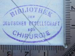 D51 / 922 (Bibliothek der Deutschen Gesellschaft für Chirurgie), Stempel: Name; 'Bibliothek der Deutschen Gesellschaft für Chirurgie'. 