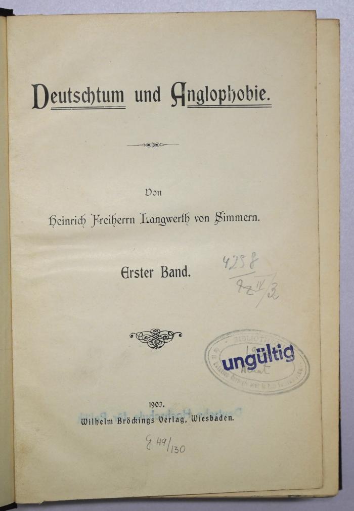 G 114 : Deutschtum und Anglophobie: Erster und Zweiter Band (1903/ 1904)