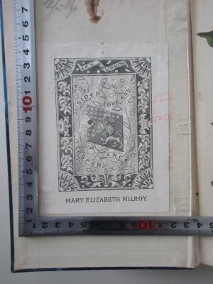 - (Milroy, Mary Elisabeth), Etikett: Exlibris; 'Ex libris Mary Elizabeth Milroy
Consider the end Esperance'.  (Prototyp)