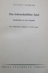Tx 912 2.Ex.: Das leidenschaftliche Spiel : Schachbriefe an eine Freundin (1936)