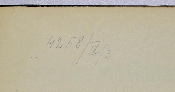 G 114 : Deutschtum und Anglophobie: Erster und Zweiter Band (1903/ 1904);- (Bibliothèque du Centre Européen de la Dotation Carnegie pour la Paix Internationale), Von Hand: Nummer, Signatur; '4258/IV/3'. 