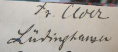 - (Cloer[?], Fr.[?]), Von Hand: Autogramm, Name, Ortsangabe; 'Fr. Cloer
Lüdinghausen'. 