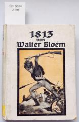 Cm 5524: 1813 Gedichte eines jungen Freiheitshelden (1913)
