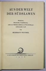 G 374 :  Aus der Welt der Südslawen : politisches, historisches, sozialistisches, nebst zwei Südslawienfahrten und Nachdichtungen südslawischer Lyrik (1926)