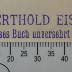 - (Eisner, Berthold), Stempel: Exlibris, Name, Notiz; 'Berthold Eisner ersucht dieses Buch unversehrt zu retouriren'. 