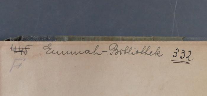 - (Emunah-Bibliothek), Von Hand: Name, Signatur, Inventar-/ Zugangsnummer; '332'. 