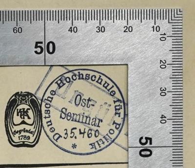G 425 : Die politische Entwicklung in Kongreßpolen während der deutschen Okkupation (1919);- (Deutsche Hochschule für Politik. Ost-Seminar;Deutsche Hochschule für Politik. Bibliothek), Stempel: Berufsangabe/Titel/Branche; 'Deutsche Hochschule für Politik
Ost-Seminar [Signatur]'.  (Prototyp)