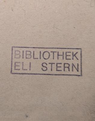 - (Eli Stern), Stempel: Name, ; 'Bibliothek Eli Stern'. 