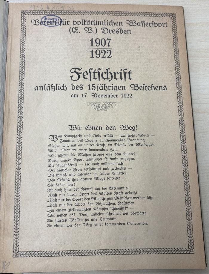 1936 A 15526 : Verein für volkstümlichen Wassersport (E. V.), Dresden, 1907-1922: Festschrift anläßlich des 15jährigen Bestehens am 17. November 1922  
 (1922)